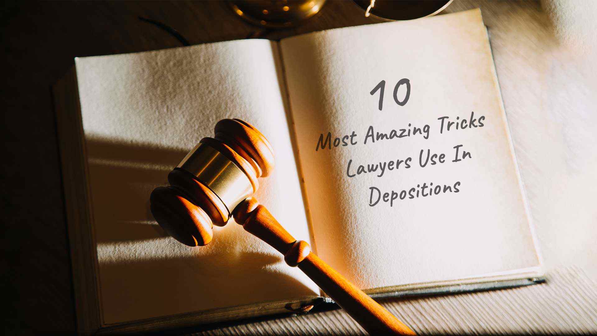 10 most amazing tricks lawyers use in depositions