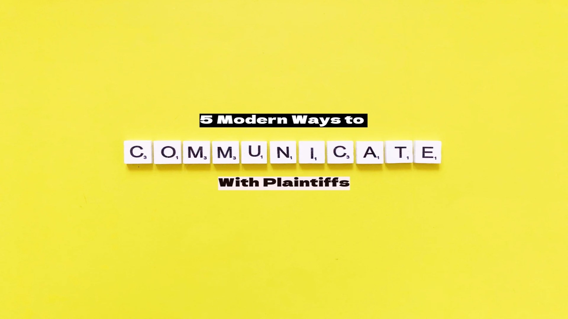 5 Modern Ways to Communicate with your Plaintiffs